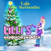 Lilli`s Weihnachtswunsch - Bianca Balzer - Hörbuch