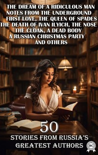 50 Stories from Russia's Greatest Authors - Fyodor Dostoyevsky - E-Book