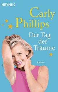 Der Tag der Träume - Carly Phillips - E-Book