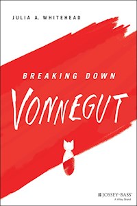 Breaking Down Vonnegut - Julia A. Whitehead - E-Book