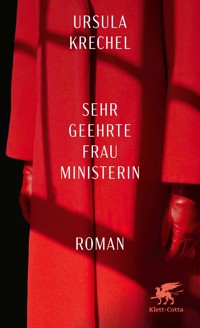 Sehr geehrte Frau Ministerin - Ursula Krechel - E-Book