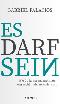 Es darf sein - Gabriel Palacios - E-Book + Hörbuch