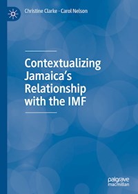 Contextualizing Jamaica’s Relationship with the IMF - Christine Clarke - E-Book