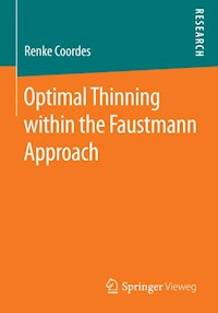 Optimal Thinning within the Faustmann Approach - Renke Coordes - E-Book