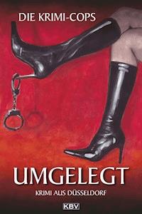 Umgelegt - Krimi-Cops - E-Book
