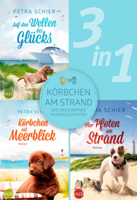Körbchen am Strand - drei bezaubernde Hundegeschichten (3in1) - Petra Schier - E-Book