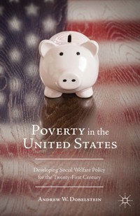 Poverty in the United States - A. Dobelstein - E-Book