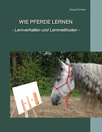 Wie Pferde lernen - Georg Domian - E-Book