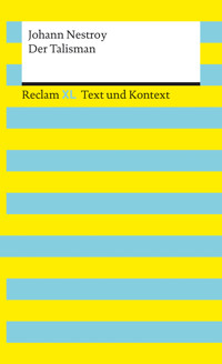Der Talisman. Textausgabe mit Kommentar und Materialien - Johann Nestroy - E-Book