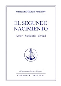 El segundo nacimiento - Omraam Mikhaël Aïvanhov - E-Book