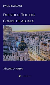 Der stille Tod des Conde de Alcalá - Paul Baldauf - E-Book