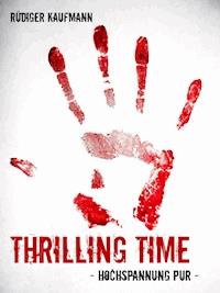 Thrilling Time - Rüdiger Kaufmann - E-Book