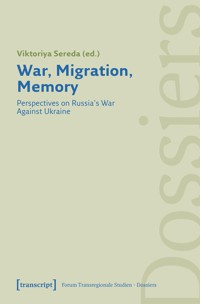 War, Migration, Memory -  - kostenlos E-Book