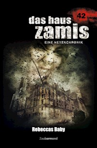 Das Haus Zamis 42 – Rebeccas Baby - Michael M. Thurner - E-Book
