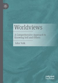 Worldviews - John Valk - E-Book