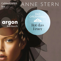 Das Opernhaus: Rot das Feuer - Die Dresden-Reihe, Band 2 (Ungekürzte Lesung) - Anne Stern - Hörbuch