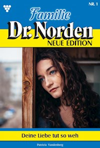Deine Liebe tut so weh - Patricia Vandenberg - E-Book