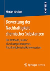Bewertung der Nachhaltigkeit chemischer Substanzen - Marian Mischke - E-Book
