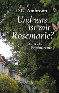Und was ist mit Rosemarie? - D.G. Ambronn - E-Book