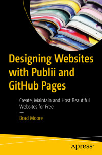 Designing Websites with Publii and GitHub Pages - Brad Moore - E-Book