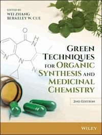 Green Techniques for Organic Synthesis and Medicinal Chemistry -  - E-Book