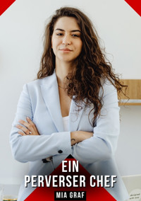 Ein perverser Chef - Mia Graf - E-Book