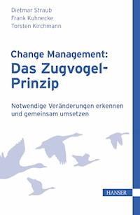 Change Management: Das Zugvogel-Prinzip - Dietmar Straub - E-Book