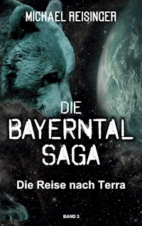 Die Bayerntal Saga - Michael Reisinger - E-Book