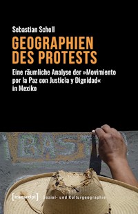 Geographien des Protests - Sebastian Schöll - E-Book