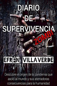 Diario de supervivencia zombi - Efrén Villaverde - E-Book