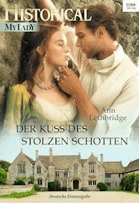 Der Kuss des stolzen Schotten - Ann Lethbridge - E-Book