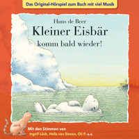 Der kleine Eisbär, Kleiner Eisbär komm bald wieder! - Marcell Gödde - Hörbuch