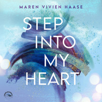 Step into My Heart - MOVE-District Reihe, Band 2 (Ungekürzt) - Maren Vivien Haase - Hörbuch
