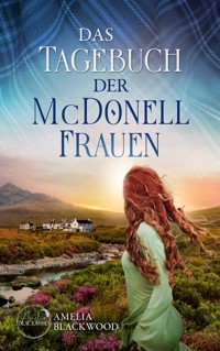 Das Tagebuch der McDonell-Frauen - Amelia Blackwood - E-Book
