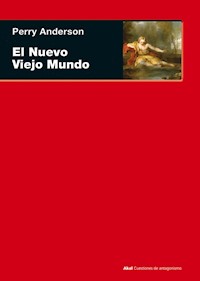 El Nuevo Viejo Mundo - Perry Anderson - E-Book