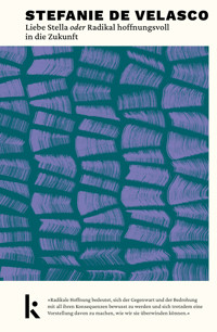 Liebe Stella oder Radikal hoffnungsvoll in die Zukunft - Stefanie de Velasco - E-Book