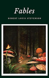 Fables - Robert Louis Stevenson - E-Book
