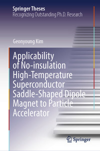 Applicability of No-insulation High-Temperature Superconductor Saddle-Shaped Dipole Magnet to Particle Accelerator - Geonyoung Kim - E-Book