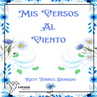 Mis versos al viento - Katy Torres Dorado - Hörbuch
