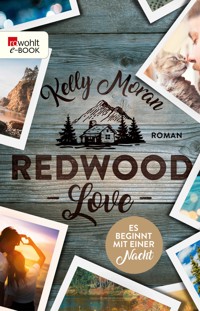 Redwood Love – Es beginnt mit einer Nacht - Kelly Moran - E-Book
