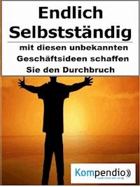 Endlich selbstständig - Alessandro Dallmann - E-Book