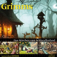 Das Märchen vom Schlaraffenland - Gebrüder Grimm - Hörbuch