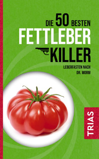 Die 50 besten Fettleber-Killer - Nicolai Worm - E-Book