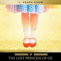 The Lost Princess of Oz - L. Frank Baum - Hörbuch