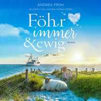 Föhr immer und ewig - Andrea Froh - Hörbuch