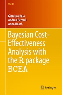 Bayesian Cost-Effectiveness Analysis with the R package BCEA - Gianluca Baio - E-Book