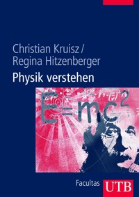 Physik verstehen - Christian Kruisz - E-Book