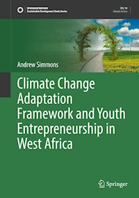 Climate Change Adaptation Framework and Youth Entrepreneurship in West Africa - Andrew Simmons - E-Book