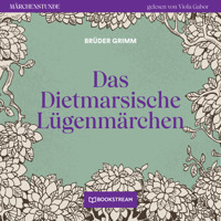 Das Dietmarsische Lügenmärchen - Märchenstunde, Folge 9 (Ungekürzt) - Brüder Grimm - Hörbuch