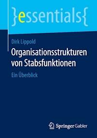 Organisationsstrukturen von Stabsfunktionen - Dirk Lippold - E-Book